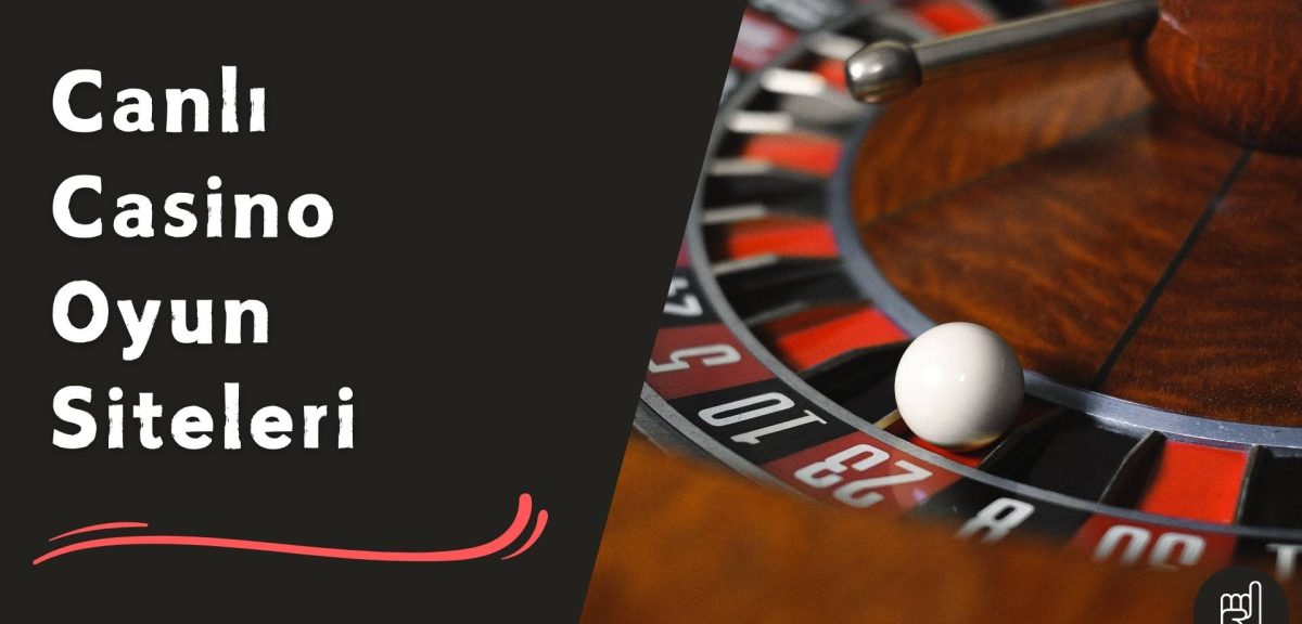 Yeni Nesil Canlı Casino Oyun Siteleri Seninle